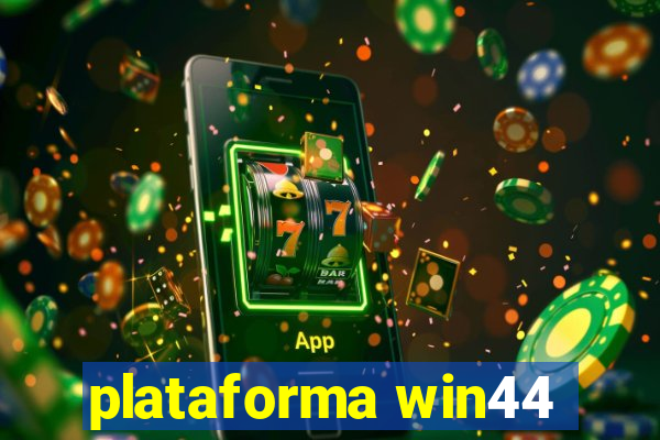 plataforma win44